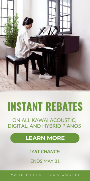 Kawai's Instant Rebate program extended until the end of May.